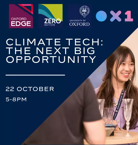 Banner for Climate Tech: The Next Big Opportunity, a panel from Oxford Edge, the ZERO Institute and OX1 Incubator on Thursday 22 October at Oxford Edge.